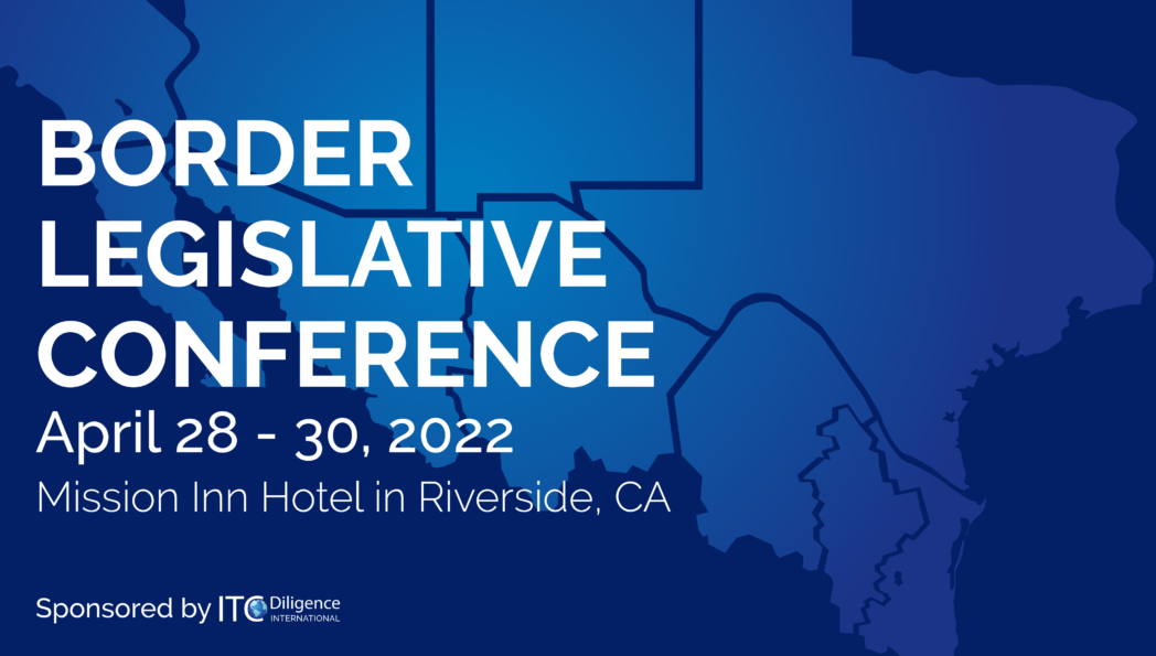 2022-Border-Legislative-Conference | ITC Diligence